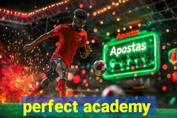 perfect academy